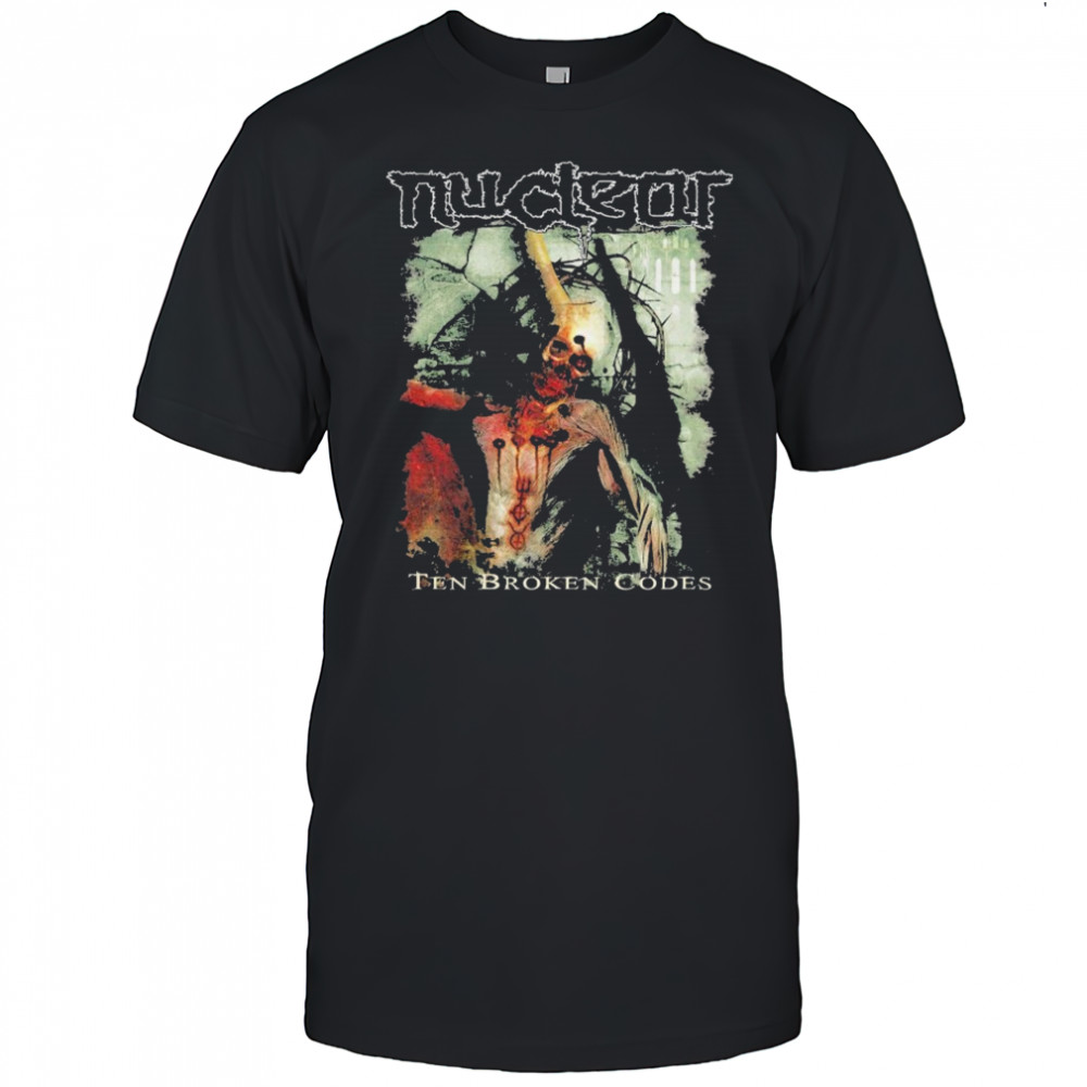 Nuclear Ten Broken Codes T-shirt