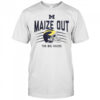 Official Michigan Wolverines Maize Out The Big House Scratch Helmet T-Shirt