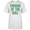 Official South Florida Bulls Vs Miami Hurricanes Enough Of The Bull T-Shirt
