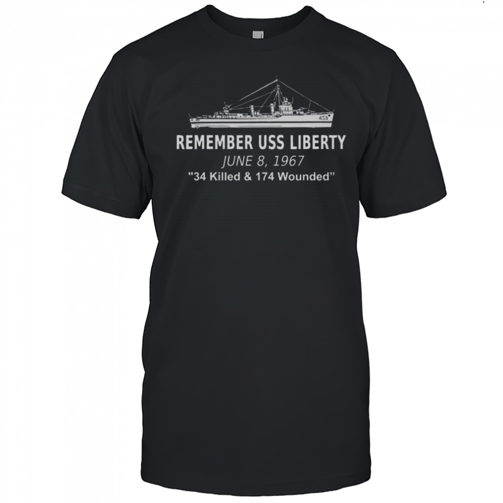 Official USS Liberty Remember June 8 1967 Political History T-Shirt