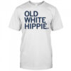 Old White Hippie T-shirt