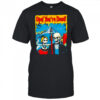 Ope You’re Dead right behind yo skeletons halloween shirt