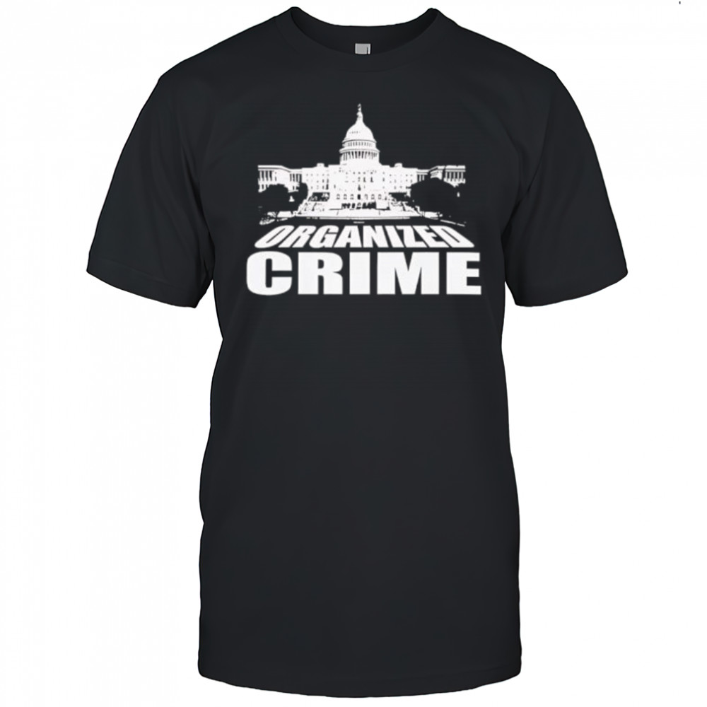Organized crime congress shirt