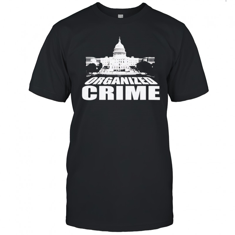 Organized crime congress shirt