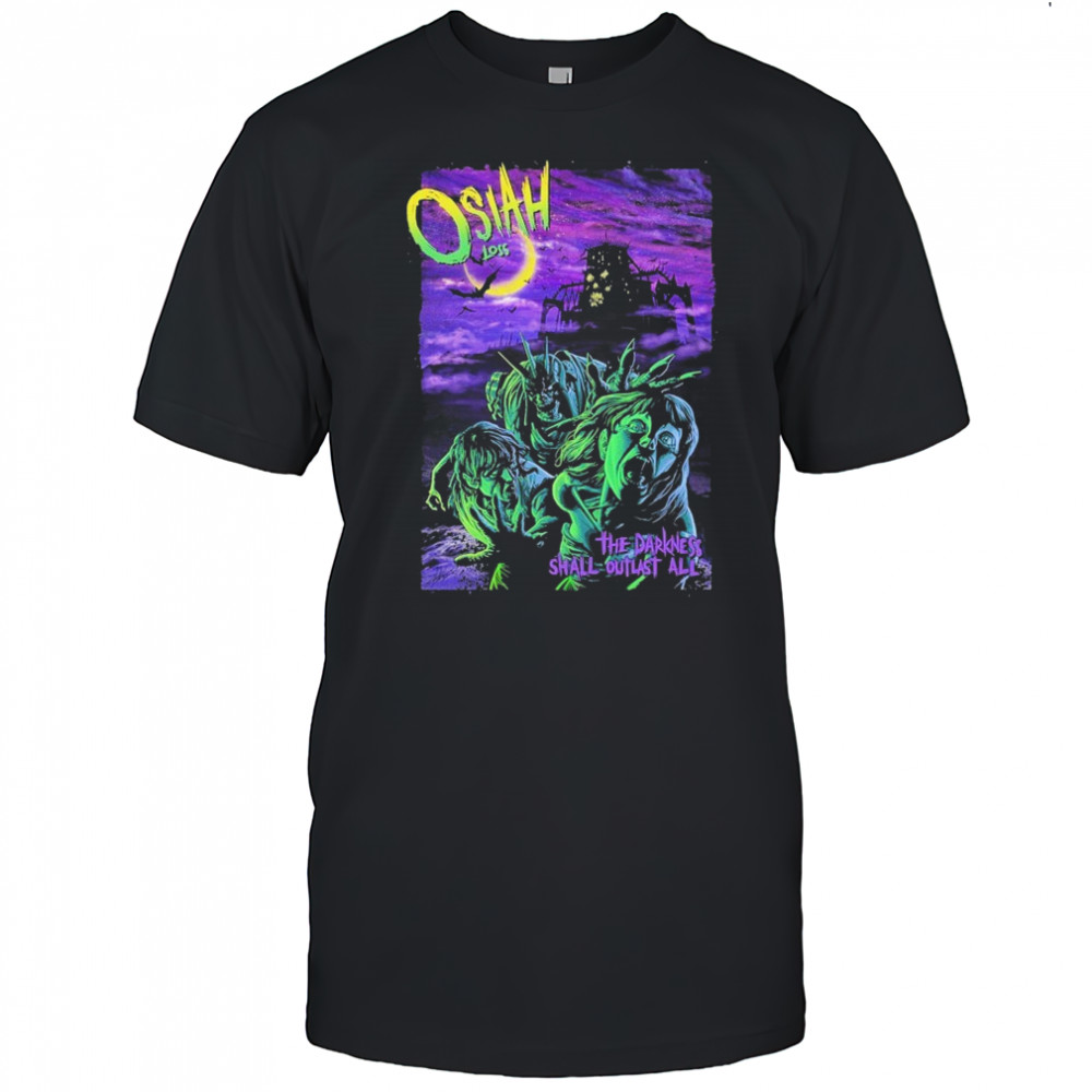 Osiah Loss The Darkness Shall Outlast All Zombie T-shirt