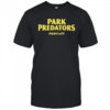 Park Predators Beautiful Places T-shirt