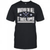 Philadelphia Phillies Whatever The Hell It Takes Topper T-shirt