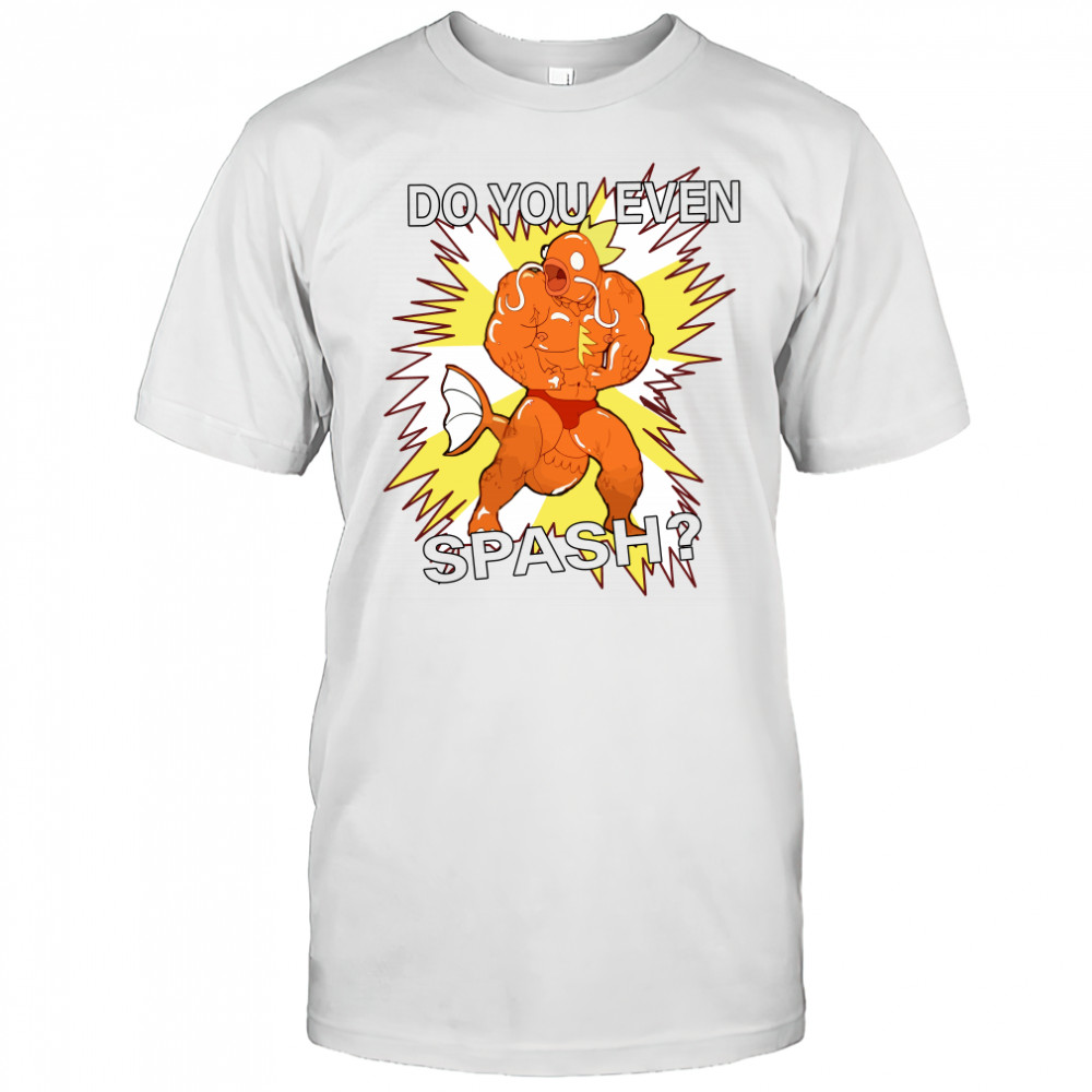 Pokemon Magikarp do you even splash shirt
