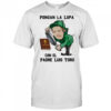 Pongan La Lupa Con El Padre Luis Toro shirt