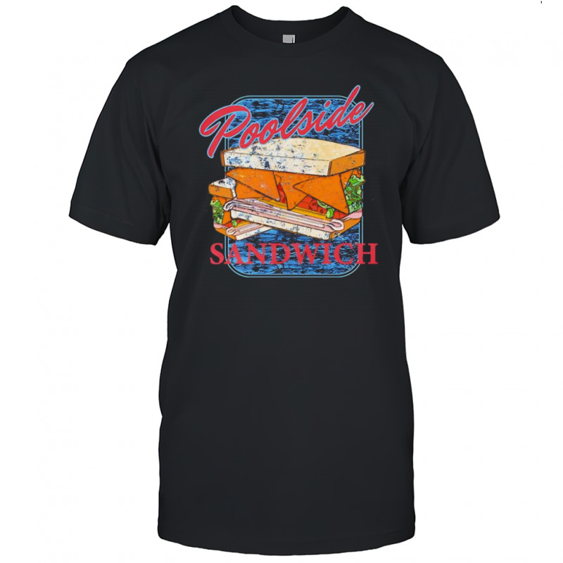 Poolside Sandwich shirt