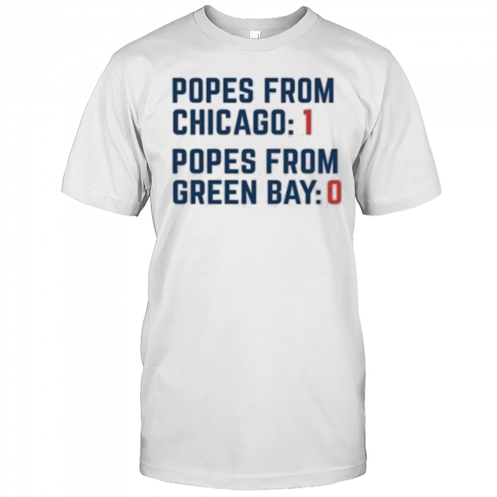 Popes From Chicago Popes From Green Bay T-shirt