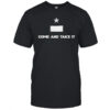 Pouch come and take it shirt