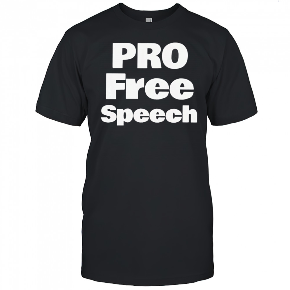 Pro Free Speech Bold Text shirt