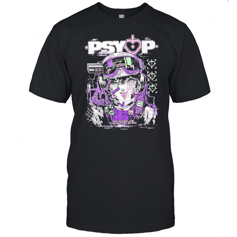 Psy Op you wanna join the military so bad manga techwear shirt
