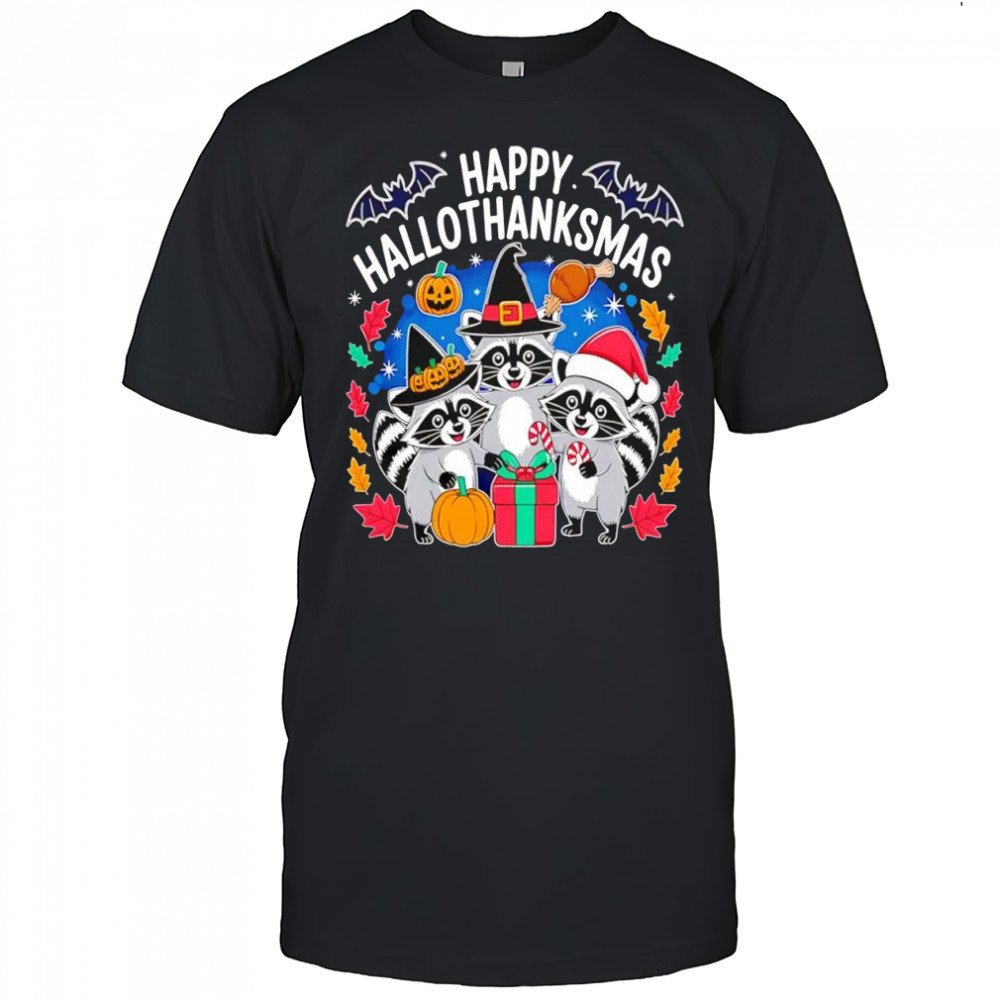 Raccoon Happy Hallothanksmas shirt