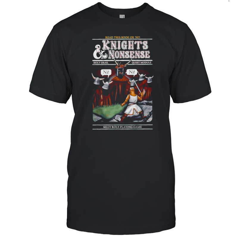 Read this book or niKnights and Nonsense Silly role playing game shirt