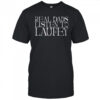 Real dads listen to laufey shirt
