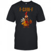 Rooster Humor Meme F-Caw-F Chicken shirt