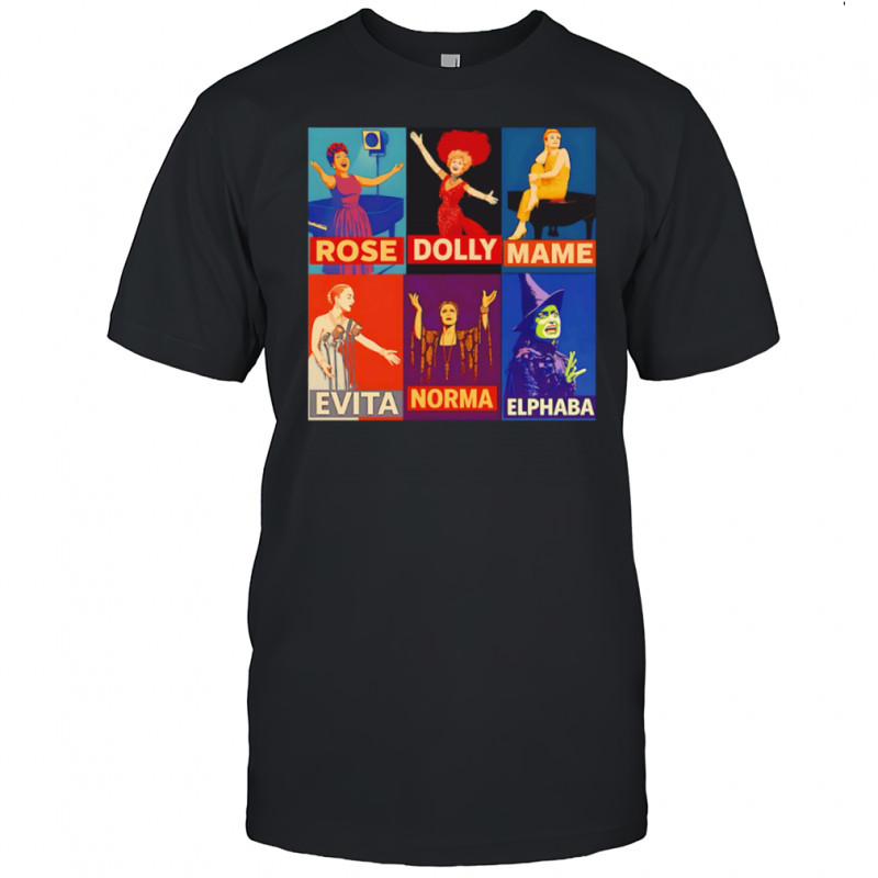 Rose Dolly Mame Evita Norma Elphaba Broadway Musical Theater Poster Collage shirt