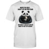 Sad Panda note to self don’t sit on the floor without a solid plan on how to get up again shirt