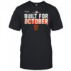 San Francisco Giants 2025 MLB Postseason Built For October T-Shirt