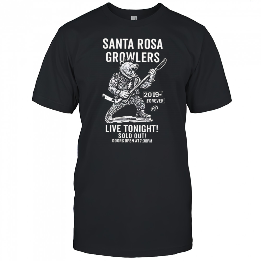 Santa Rosa Growlers 2019-driver Live Tonight shirt