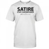 Satire is my superpower Team Kimmel shirt