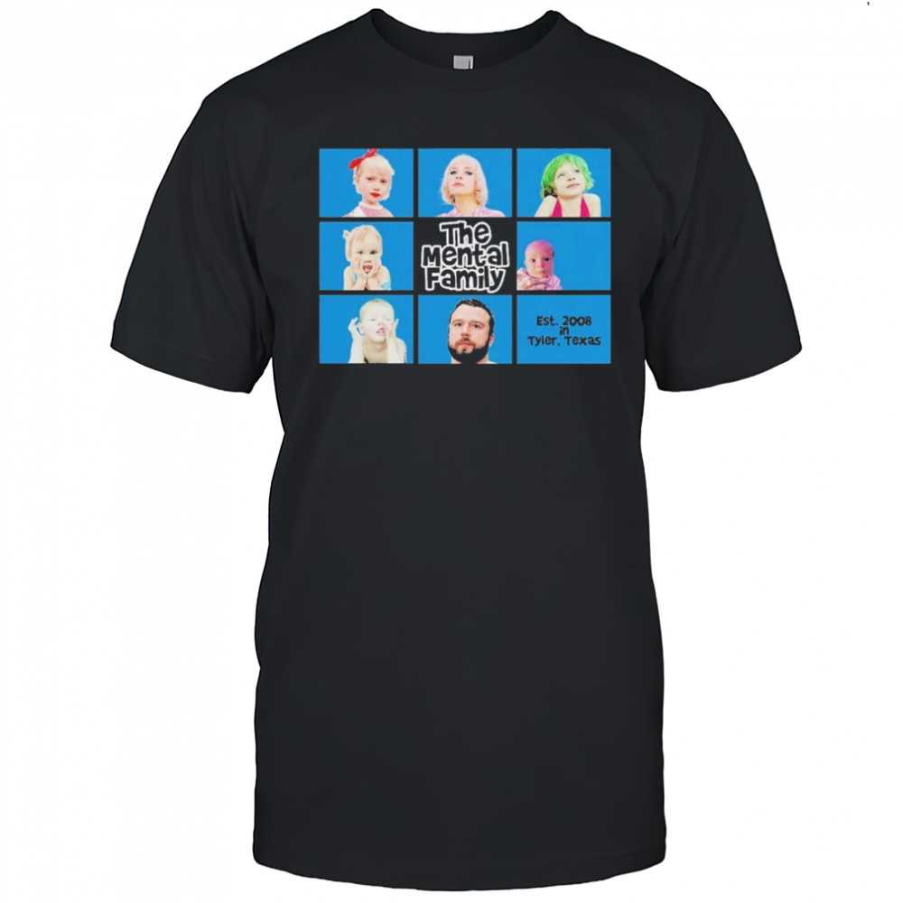 Say Anything The Mental Family Tyler Texas Est 2008 T-shirt