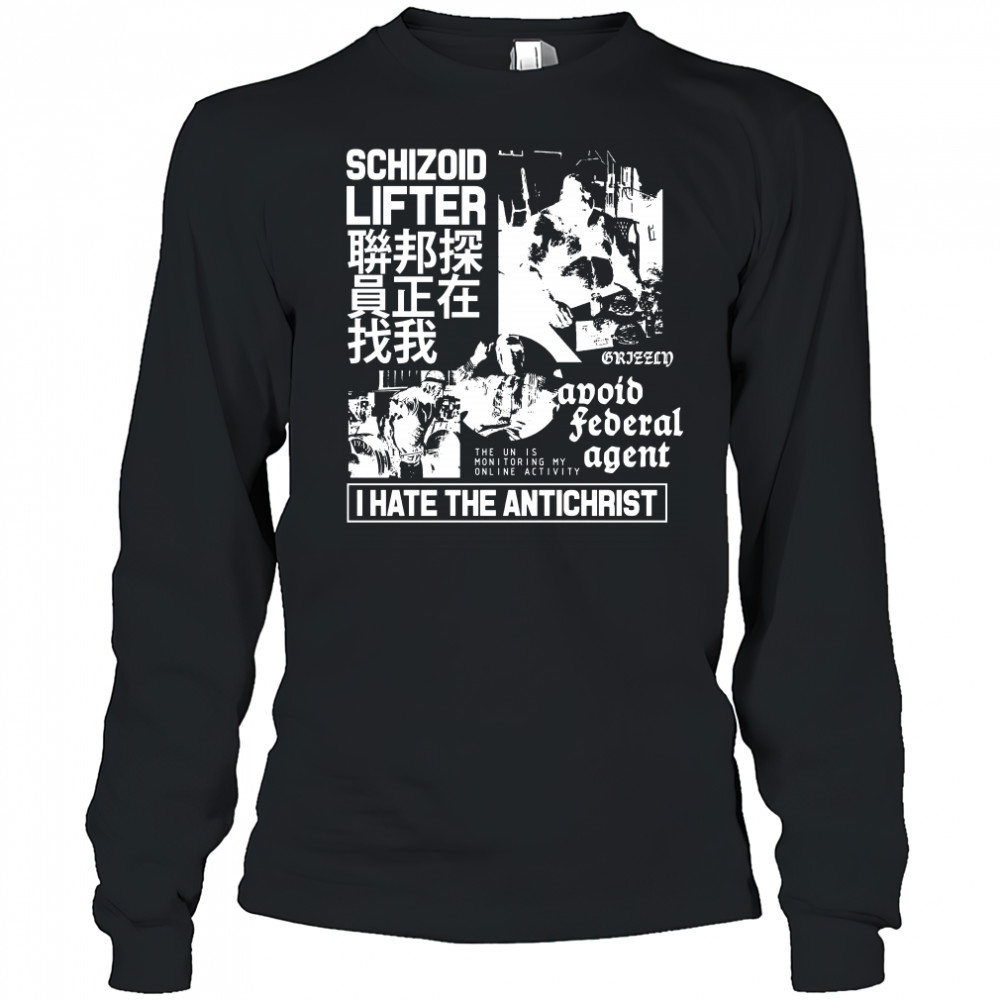 Schizoid lifter I hate the antichrist shirt