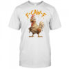 Screaming Chicken F Caw F graphic shirt
