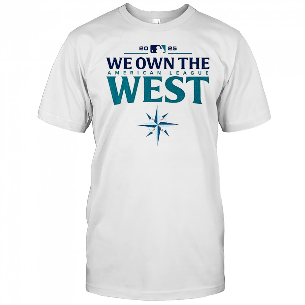 Seattle Mariners we own the American league West MLB Baseball logo 2025 shirt