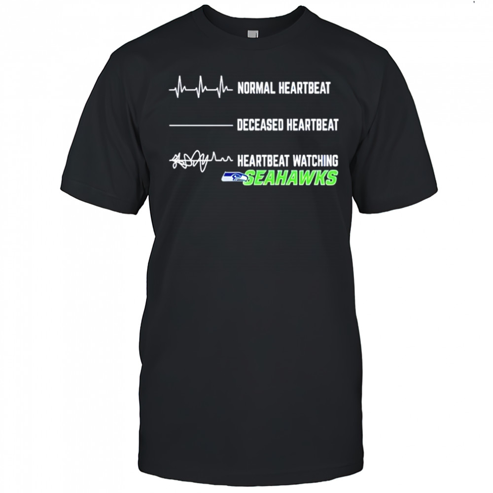Seattle Seahawks Football NFL normal heartbeat deceased heartbeat heartbeat watching shirt