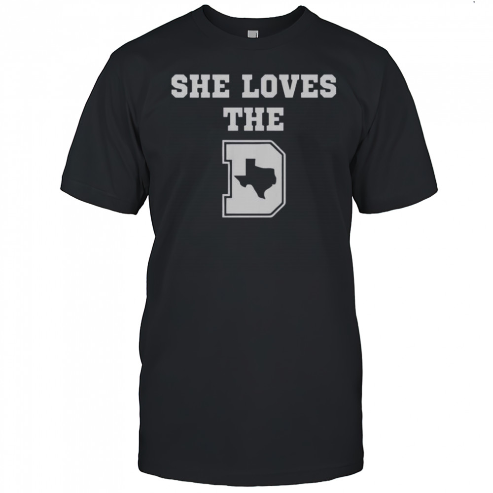 She Loves The D Texas Map T-Shirt