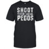 Shoot Your Local Pedos T-shirt