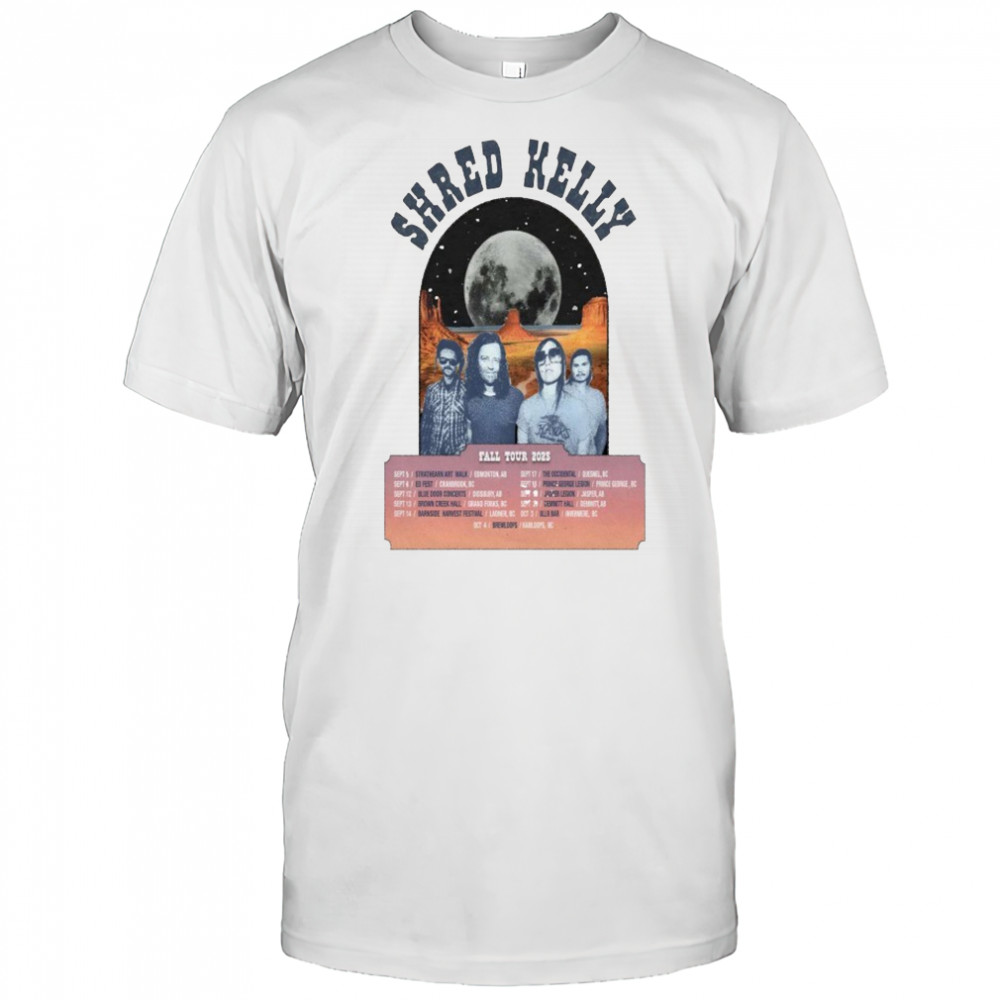 Shred Kelly Fall Tour 2025 Dates T-shirt