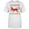 Siempre Antifascista Shirt