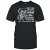 Skeleton I don’t really have a plan i rely solely on caffeine and weirdness to get me through the day shirt
