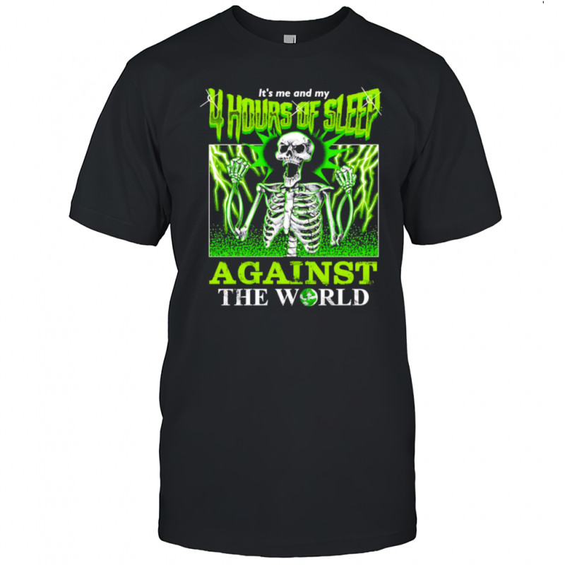 Sleep Deprived Skeletons shirt