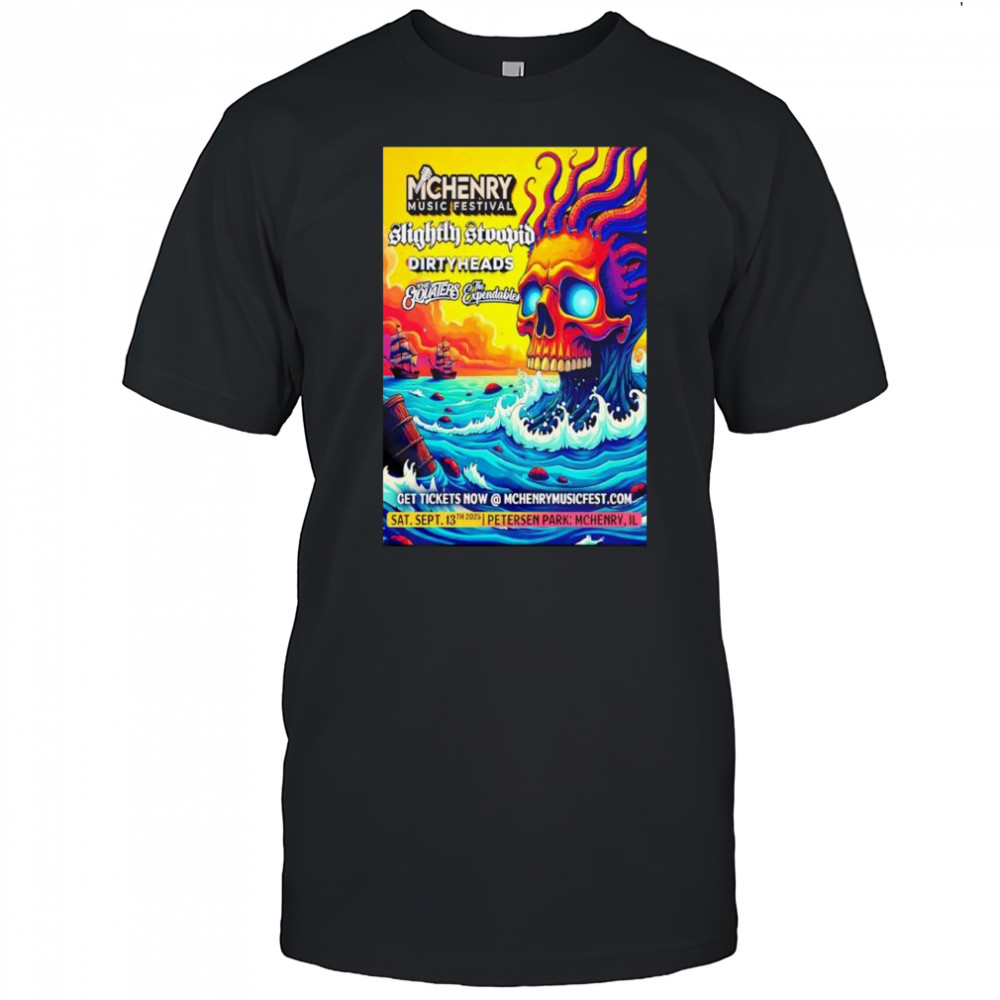 Slightly Stoopid Dirtyheads McHenry Illinois music festival 2025 poster shirt