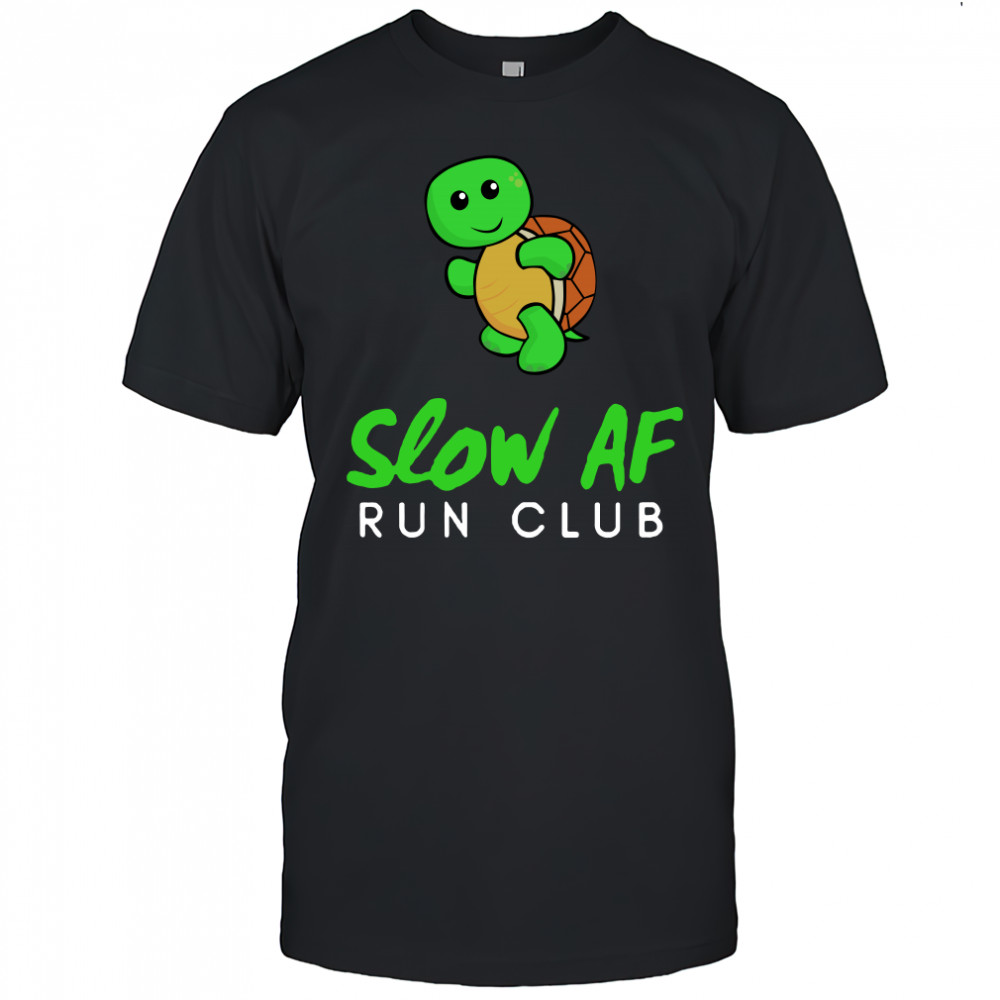 Slow AF Run Club shirt