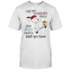 Snoopy And Woodstock Skateboard I Tell You In This World Being A Little Crazy Helps To Keep You Sane T-Shirt