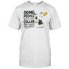 Snoopy Baseball Bat Some People Need A Shock Collar And I Need The Remote T-Shirt