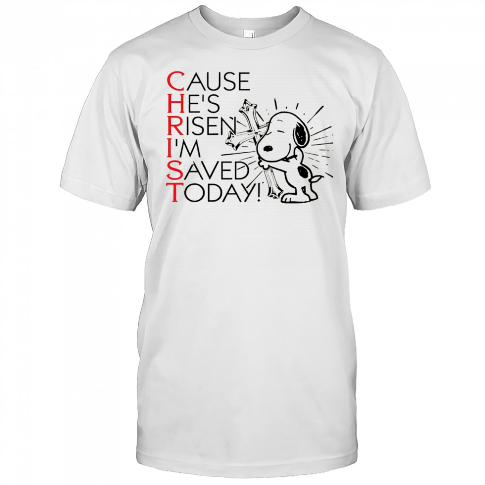 Snoopy cause he is risen i’m saved today shirt