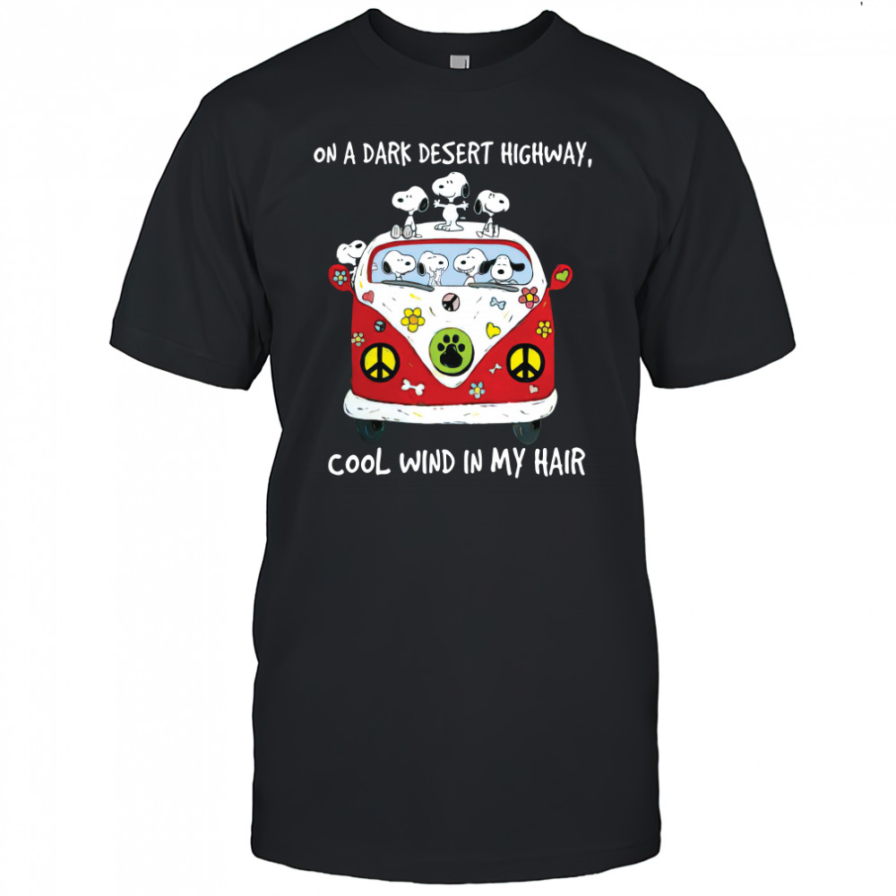 Snoopy On A Dark Desert Highway Cool Wind In My Hair Shirt