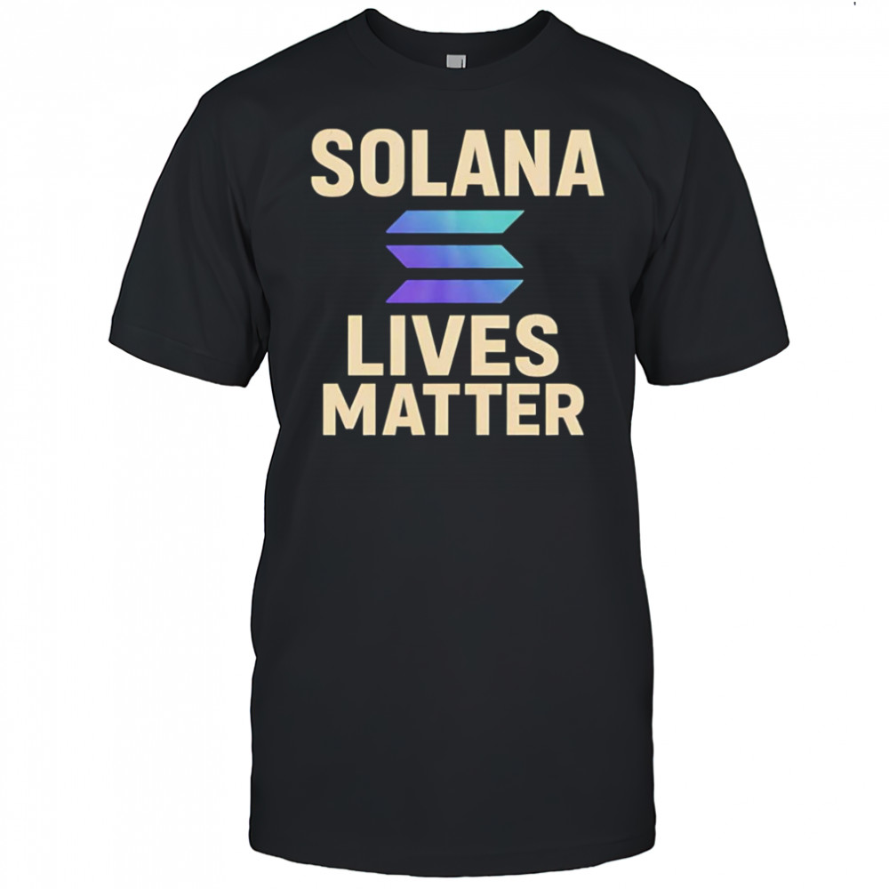 Solana lives matter shirt