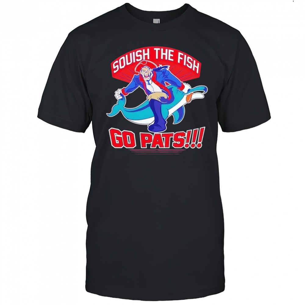 Squish the fish go pats New England Patriots hit Miami Dolphins shirt