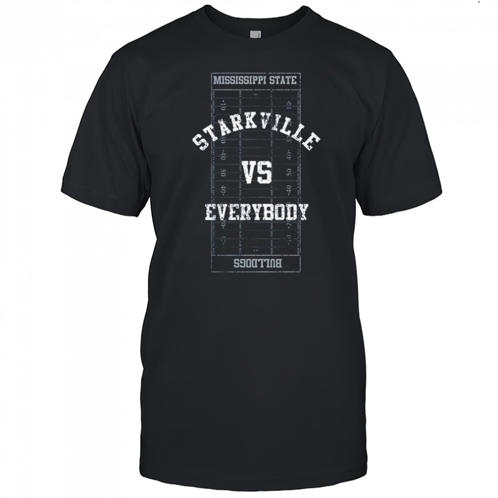 Starkville vs everybody shirt
