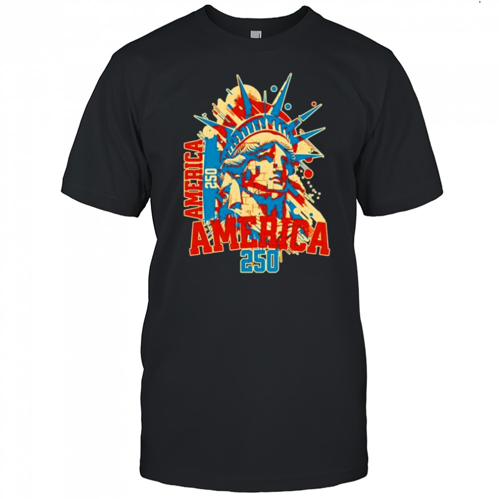 Statue of Liberty America 250 shirt