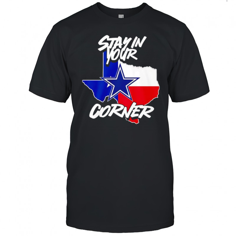 Stay in your corner Dallas Cowboys shirt