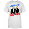 Stephen Colbert Jimmy Kimmel Justice For Late Night shirt